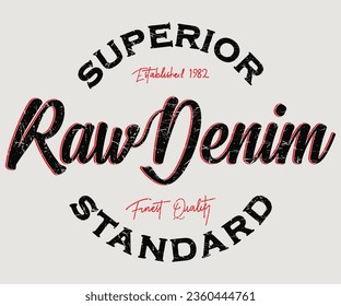 Superior Standard Raw Denim Editable print with grunge effect for graphic tee t shirt or sweatshirt - Vector