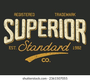 Superior Standard trademark  Editable print with grunge effect for graphic tee t shirt or sweatshirt - Vector