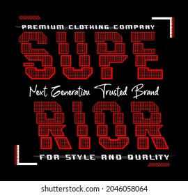 Superior for style and quality next generation trusted brand premium clothing company vector illustration