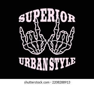 Superior t shirt design, vector graphic, typographic poster or tshirts street wear and Urban style