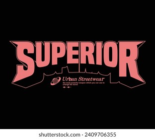  Superior-T-Shirt-Design, Vektorgrafik, typografisches Poster oder T-Shirts Straßenbekleidung und urbaner Stil