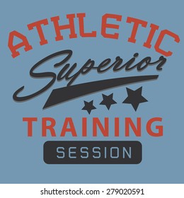 superior training session typographic for t-shirt,tee graphic,vector