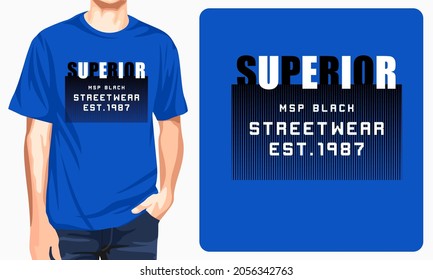 Superior t-shirt design typography print