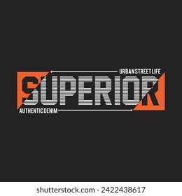 superior urban street life,design typography vector illustration for print