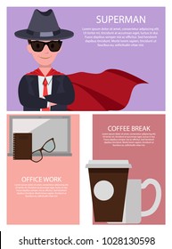 Superman and office work and break, collection of posters, with man wearing suit, and red cloak, glasses and hat, mug and cup vector illustration