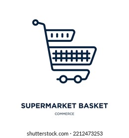 supermarket basket icon from commerce collection. Thin linear supermarket basket, basket, buy outline icon isolated on white background. Line vector supermarket basket sign, symbol for web and mobile