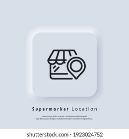 Icono de ubicación de supermercado. Comprar con ubicación de punto de referencia. La tienda de comestibles cercana. Logo del supermercado. EPS vectorial 10. icono de la interfaz de usuario. Botón web de interfaz de usuario blanco UX de interfaz de usuario neumórfica. Neumorfismo