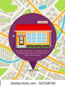 Supermarket Store Front Pin Over The City Map Background. Vector Navigation Illustration.