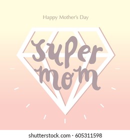 Supermom print with hand written style for mother's day/ Diamond shape line art vector background