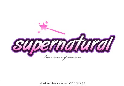 supernatural word text on a white background with magic wand