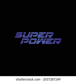 tipografía de superpotencia. audaz y moderno. Se puede usar como logo o afiche.