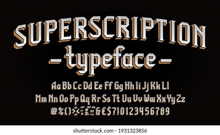 Superscription alphabet font. Vintage letters, numbers and symbols. Uppercase and lowercase. Stock vector typeface for your typography design.