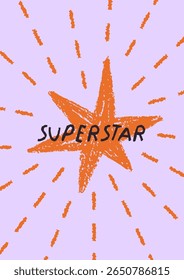 Superstar, greeting card design. Hand-drawn postcard with sparkle shining and handwritten lettering in cute doodle style. Glowing star, modern trendy poster background. Flat vector illustration