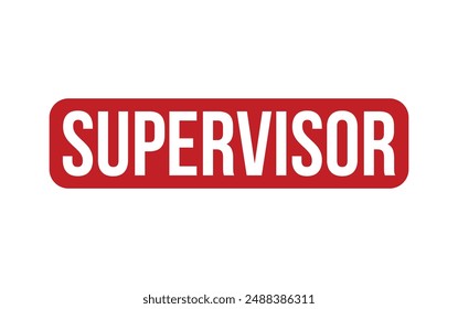 Supervisor Stamp. Red Supervisor Rubber grunge Stamp