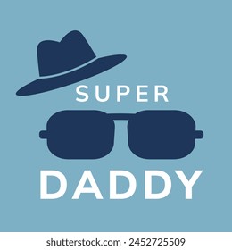 Supper Daddy Our First Fathers Day Vector Illustration. Greeting Card Concept. Happy Fathers Day Banner. Dads Day Celebration Design. Icons for Daddy.