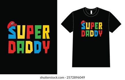 Supper daddy shirt design, Father Day T Shirt Design