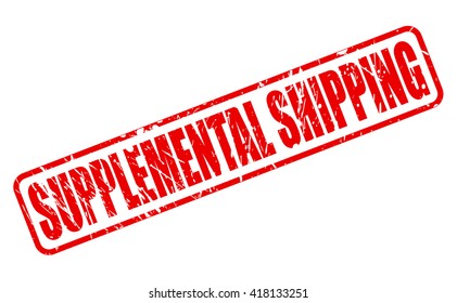 SUPPLEMENTAL SHIPPING red stamp text on white