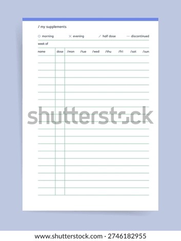 Supplements tracker planner. Printable planner page with weekly supplement log, dose and day columns, morning, evening, half dose, discontinued indicators. minimal design for health planning