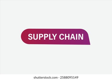 supply chain, buttons for websites, application Design, Element, learn, stay, template, top scorer, design, level, sign, speech, bubble  banner, modern, symbol, click. 

