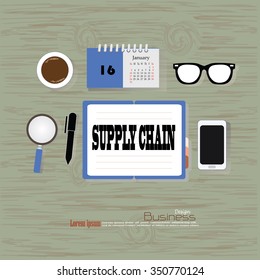  supply chain concept. Office desk top view with  supply chain word. Flat design style . office equipment, working tools and other business elements on wood background.vector illustration