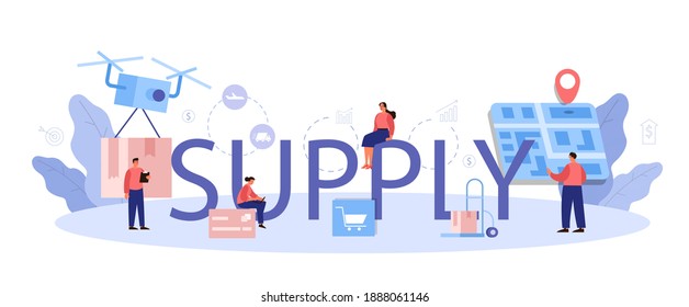 Supply typographic header. B2B idea, global logistic and transportation service. Company as a customer, business partnership. Cargo transportation technologies. Flat vector illustration