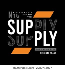 Supply typography design, poster and t-shirt design