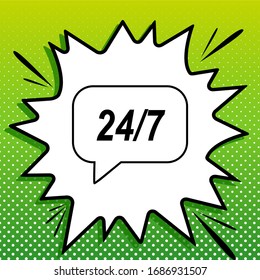 Support 24 hours sign. Black Icon on white popart Splash at green background with white spots. Illustration.