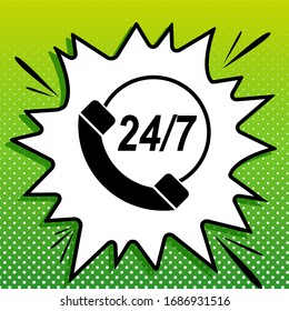 Support 24 hours sign. Black Icon on white popart Splash at green background with white spots. Illustration.