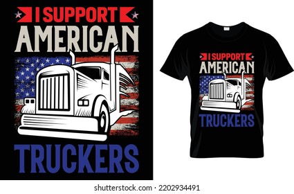 I Support American Truckers...T-Shirt Design. svg
