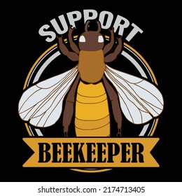SUPPORT BEEKEEPER Bee T-shirt Design vector illustration format that are perfect for also coffee mug, poster, cards, pillow cover, sticker, Canvas design