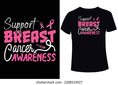 Support breast cancer awareness, Breast cancer awareness. breast cancer t shirt design templates