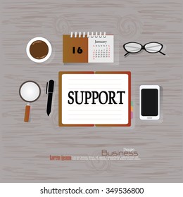 support  concept.Office desk top view with  support word. Flat design style . office equipment, working tools and other business elements on wood background.vector illustration.