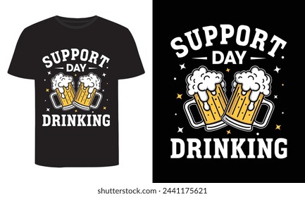 Support Day Drinking, Funny Summer Beach Vacation T-Shirt Design