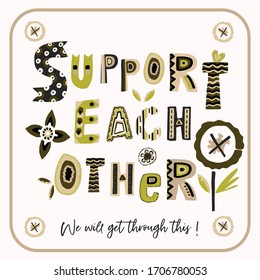 Support each other rainbow corona virus motivation poster. Social media covid 19 infographic. Together we will get through this. Pandemic community support quote message. Hopeful emotion sticker