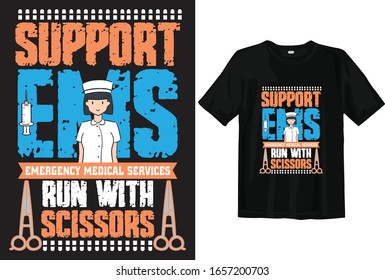 Support ems run with scissors T shrit. Emergency medical services t-shirt