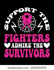 SUPPORT THE FIGHTERS ADMIRE THE SURVIVOR TSHIRT DESIGN