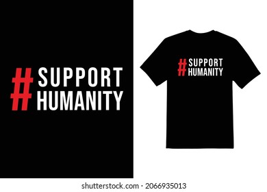 support humanity typeface vector t shirt design 