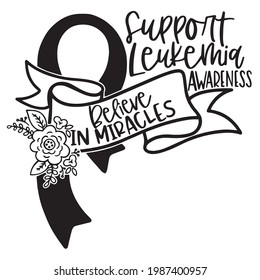 support leukemia awareness logo inspirational positive quotes, motivational, typography, lettering design