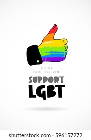 Support LGBT. It's okay to be different. Lettering. Like - rainbow hand. Vector illustration on white background. Sex Culture concept.