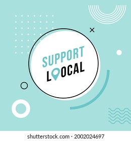 Support Local Business Abstract Banner. Design For Restaurants, Shops Suffered From Coronavirus, COVID-19. Vector Illustration.