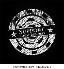 Support Local Business chalk emblem written on a blackboard