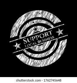 Support Local Business with chalkboard texture. Vector Illustration. Detailed. 