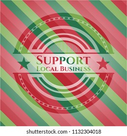 Support Local Business christmas style emblem.