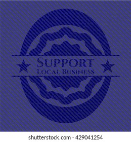 Support Local Business emblem with denim high quality background
