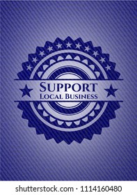 Support Local Business emblem with jean background