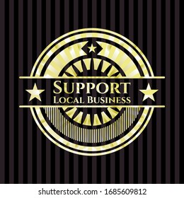 Support Local Business gold badge. Vector Illustration. Detailed.