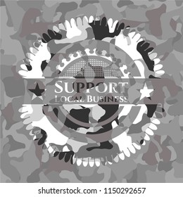 Support Local Business grey camouflage emblem