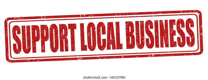 Support local business grunge rubber stamp on white background, vector illustration