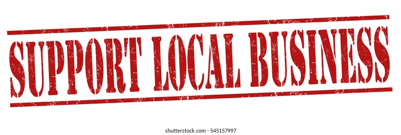 Support local business grunge rubber stamp on white background, vector illustration