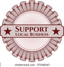 Support Local Business money style rosette